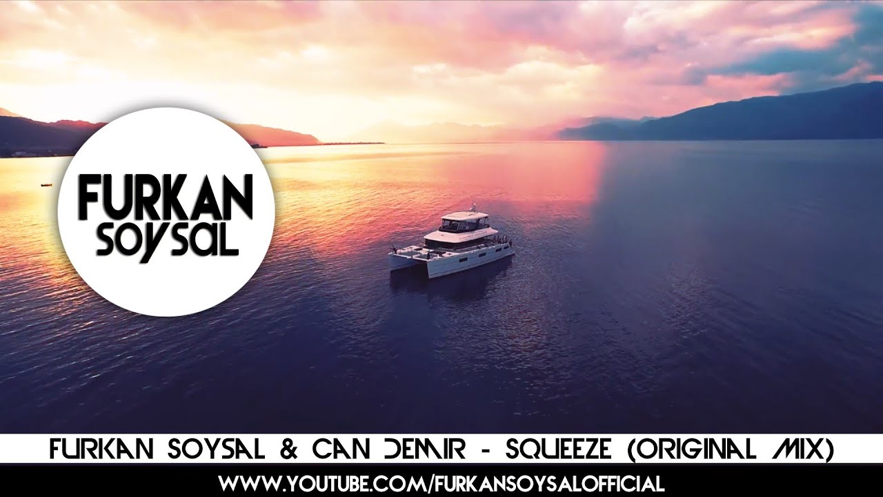 Furkan Soysal & Can Demir - Squeeze