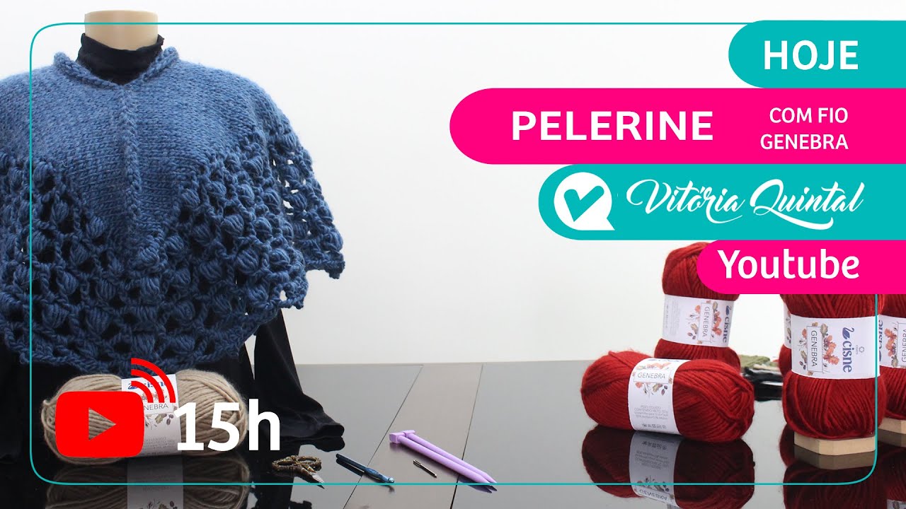 Aprenda a fazer uma Pelerine Fio Genebra com Vitória Quintal #Knitting #tejer