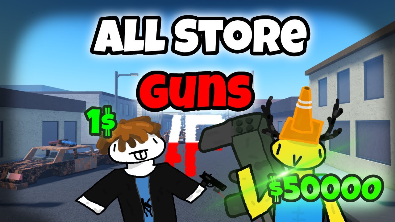 EVERY store gun (Aniphobia)