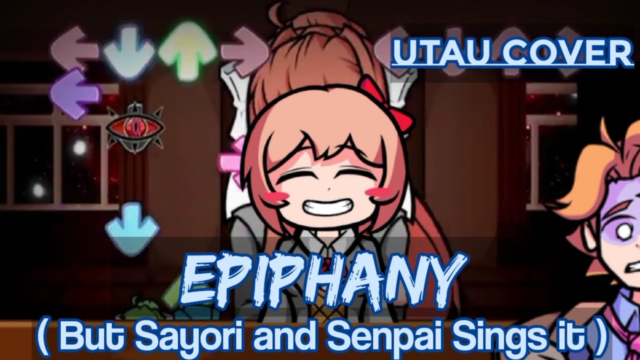 Epiphany But Sayori and Senpai sings it ( UTAU Cover ) | Friday Night Funkin' Cover