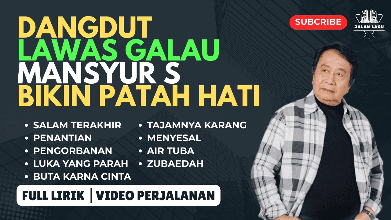 Kumpulan Lagu Dangdut Lawas Galau Mansyur S | Bikin Patah Hati | Full Lirik | Video Perjalanan