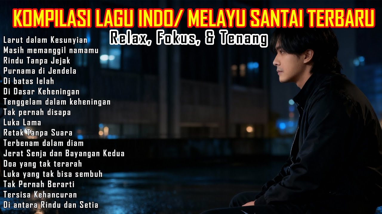 Kompilasi Lagu Melayu Santai Terbaru 2026 | Relax, Fokus, & Tenang