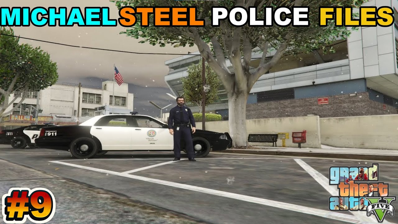 MICHAEL STEEL POLICE FILES IN TO THE POLICE STATION IN THE GTA V #EPISOPDE [ 8 ]