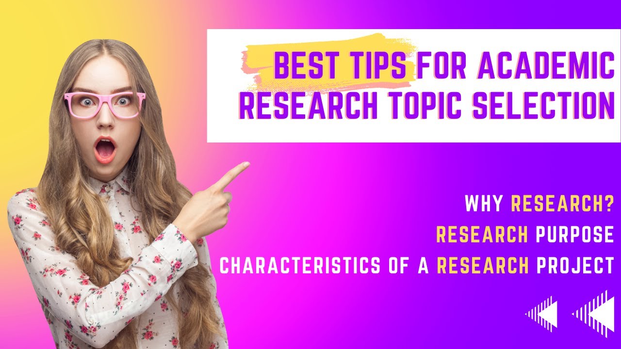 Best Tips for Academic Research Topic Selection - Research Beast