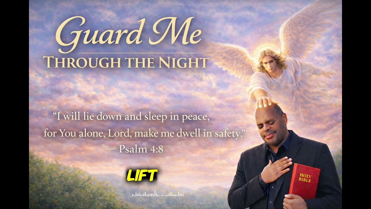 Guard me through the night 