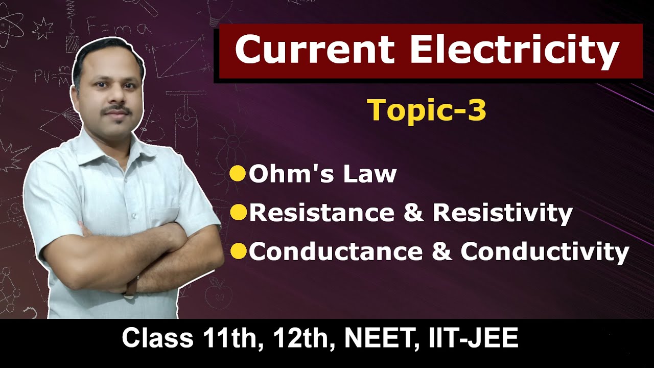 3. Ohm's law, Electrical resistance & resistivity, Conductance and Conductivity #cbse  #physics