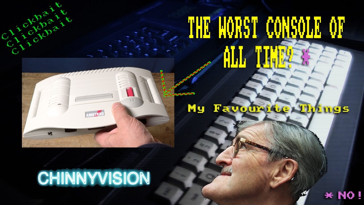 ChinnyVision - Ep 575 - My Favourite Things 1 - Amstrad GX4000