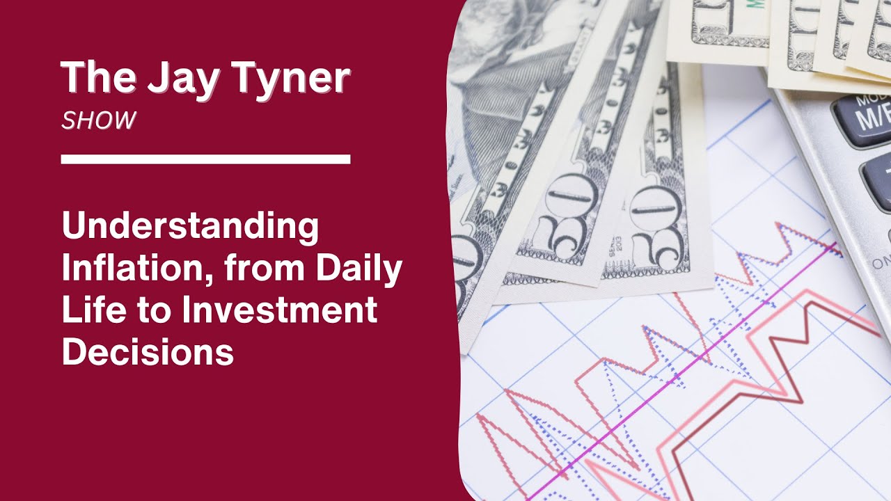 Understanding Inflation, from Daily Life to Investment Decisions