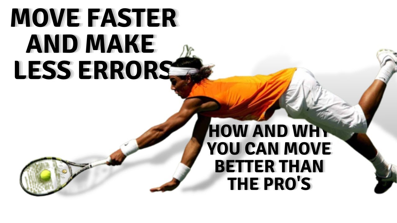 How to move faster and more efficiently on the tennis court