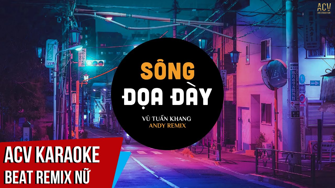 KARAOKE | Sông Đọa Đày - Vũ Tuấn Khang x Andy Remix | BEAT REMIX NỮ