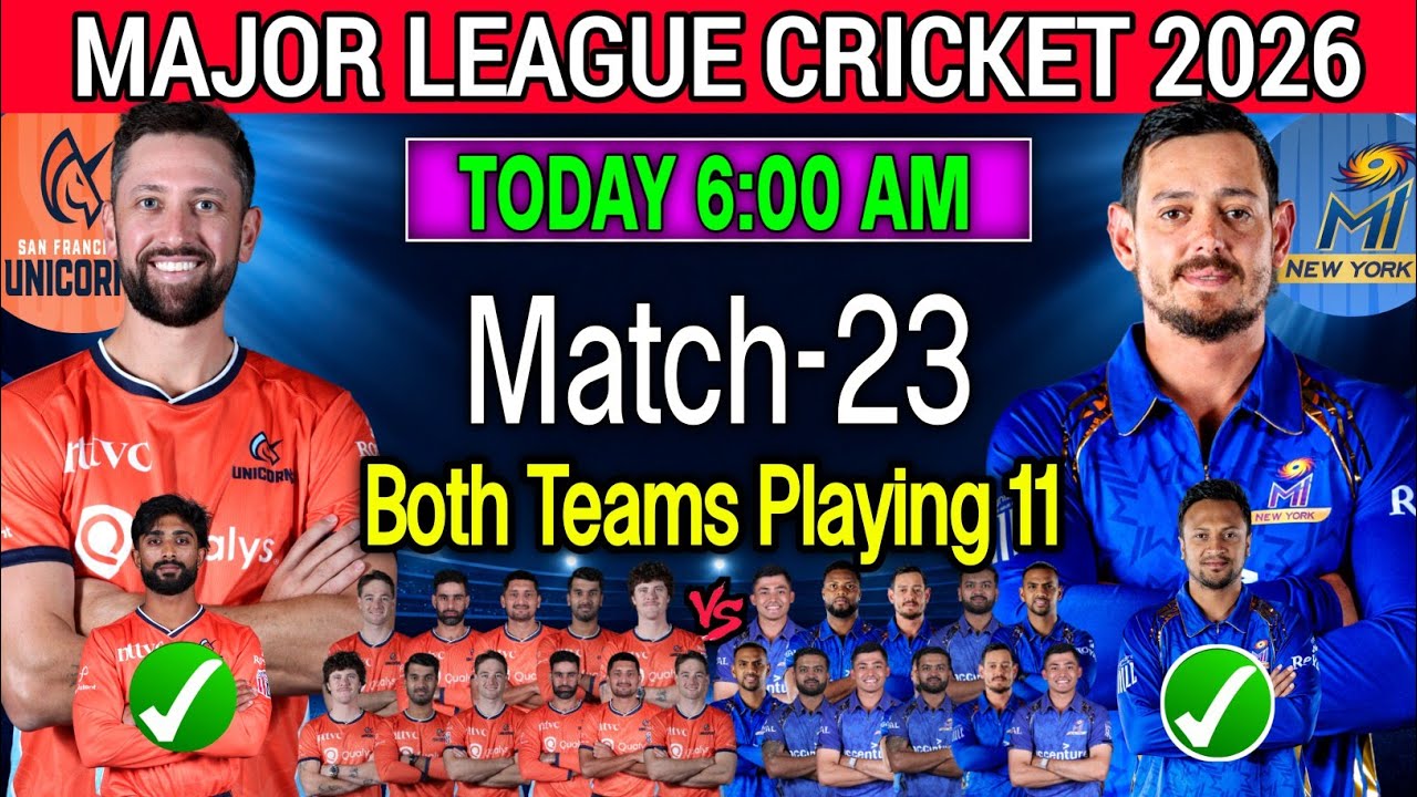 MLC 2026 Match 23 | MINY vs SFU Playing 11 2026 | MI New York vs San Francisco Unicorns Playing XI