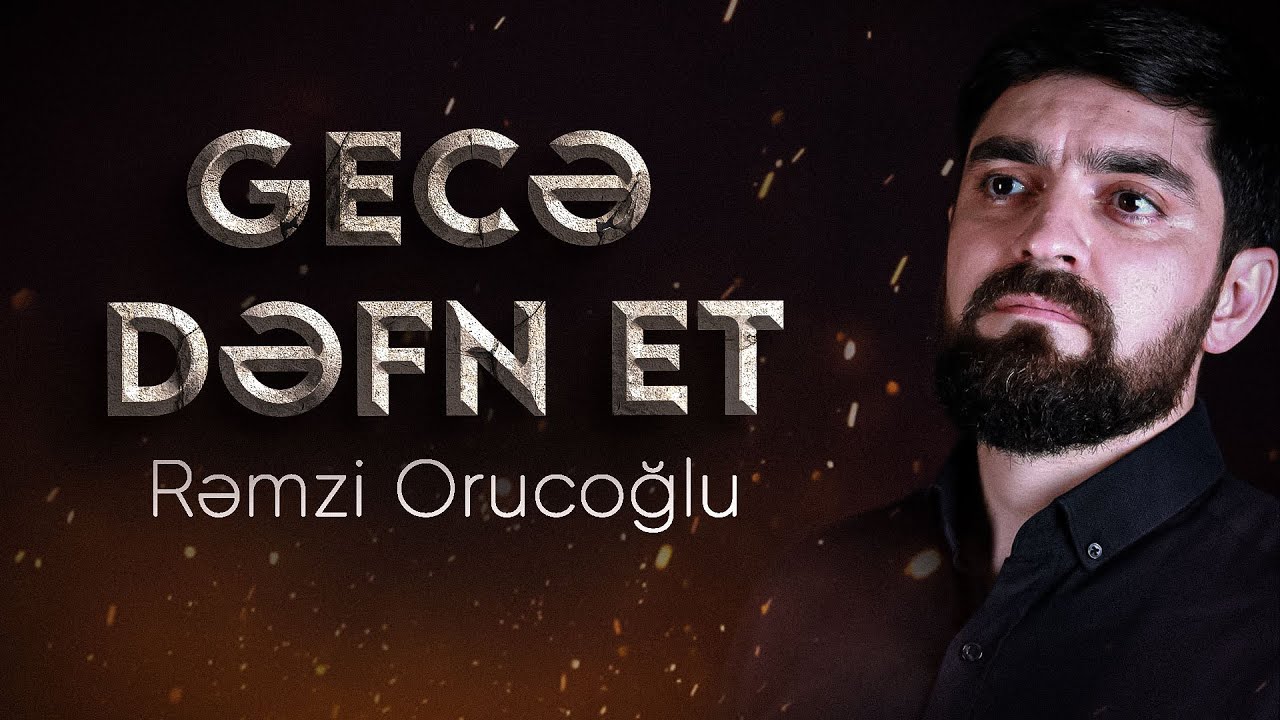 Rəmzi Orucoğlu Gecə Dəfn Et (2025)