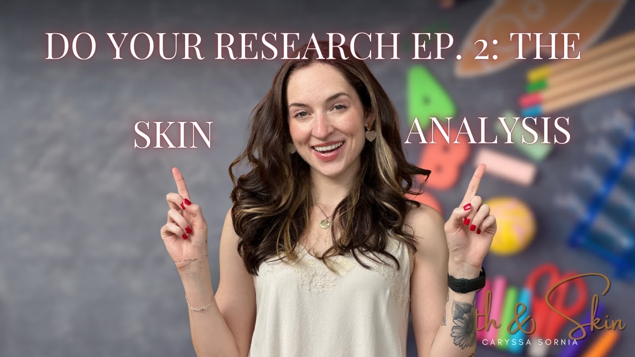 Do Your Research Ep. 2: The Skin Analysis
