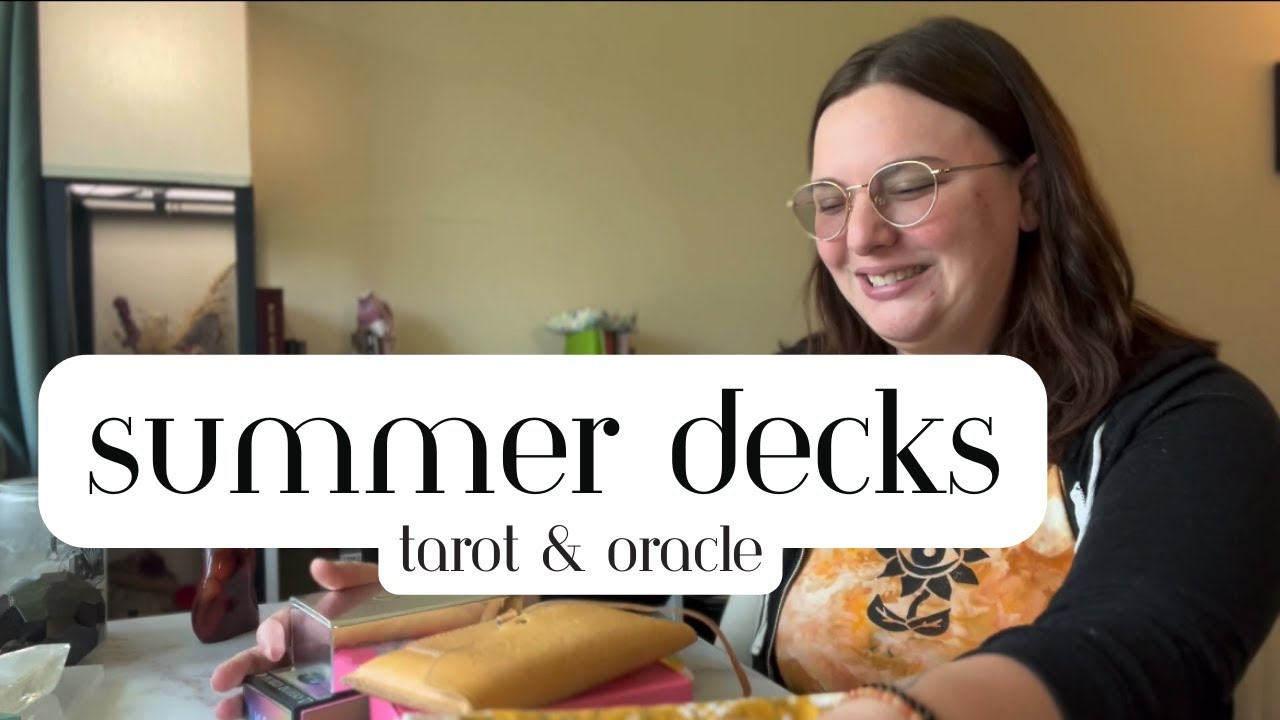Summer Decks | Favorite Tarot & Oracle Decks for Summer Time