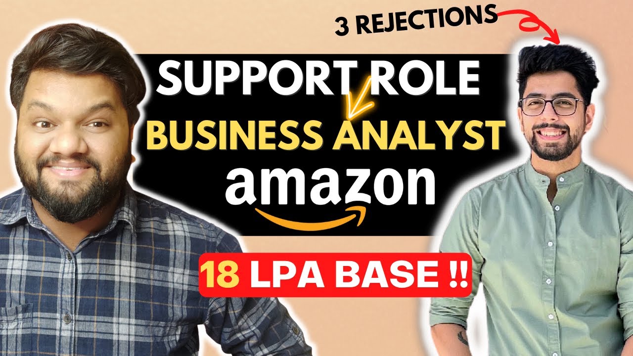 SUPPORT Role To BUSINESS Analyst @ Amazon🔥3 Rejections🥲 18+ LPA Base Salary🔥Ultimate ❤️