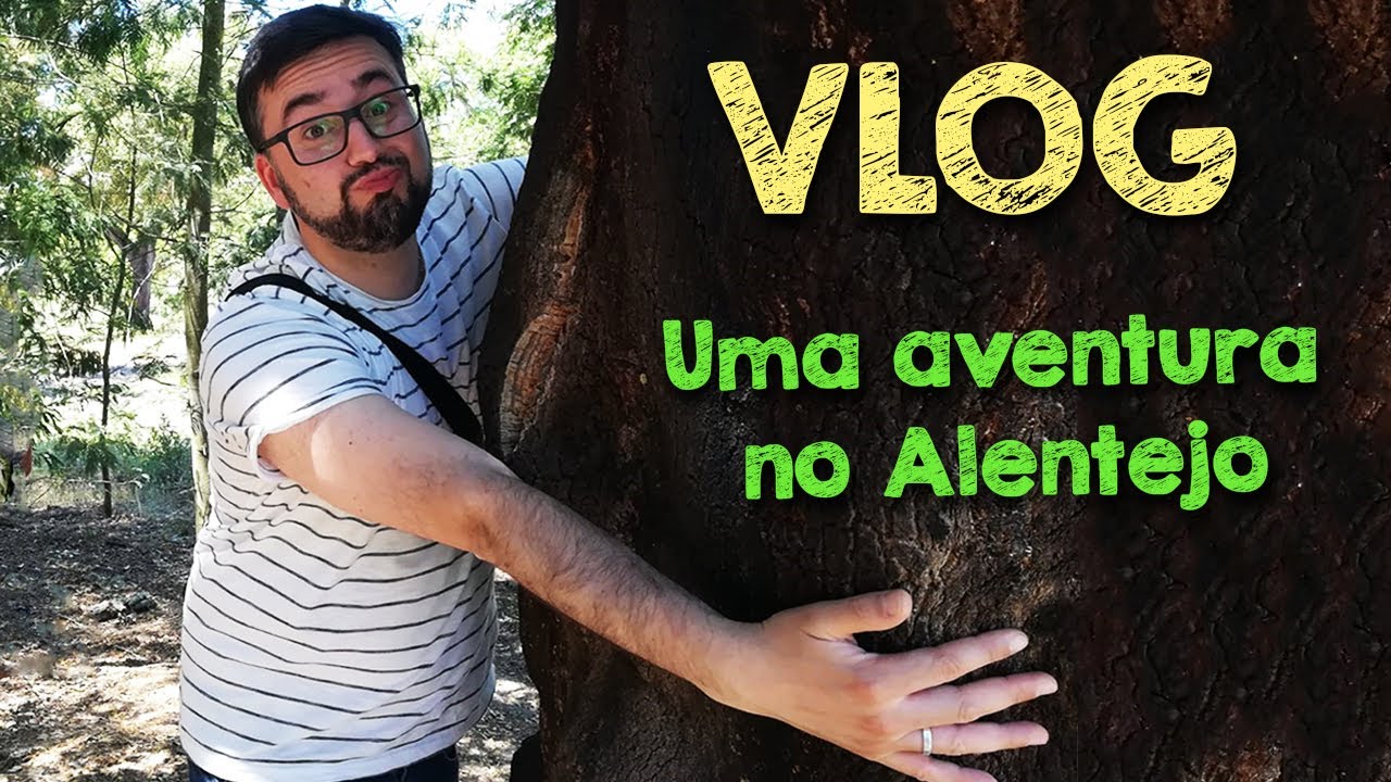 VLOG - UMA AVENTURA NO ALENTEJO