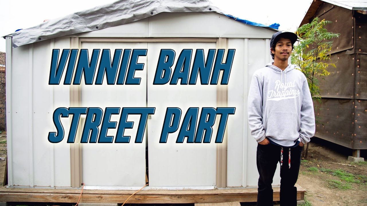 VINNIE BANH STREET SKATEBOARDING 2017