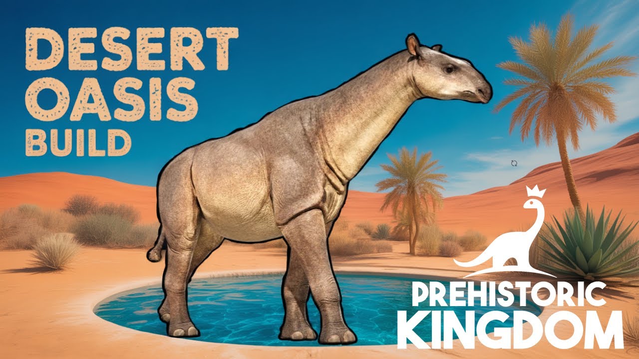 This MASSIVE Mammal Gets the PERFECT Oasis Home! 🌴 | Prehistoric Kingdom