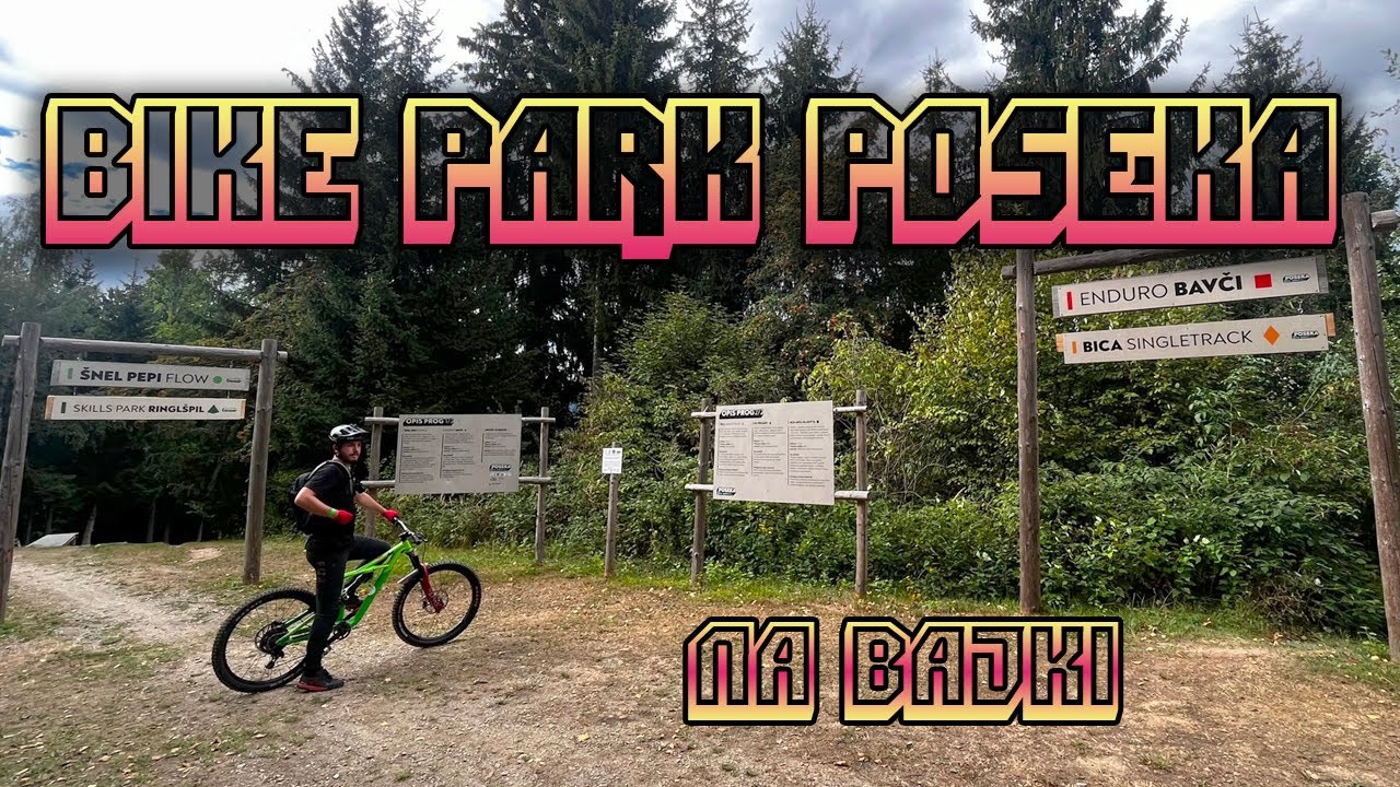 Na Bajki | MTB - Koroška | Bike Park Poseka | Šnel Pepi Flow, Bica Single Track, Enduro Bavči |