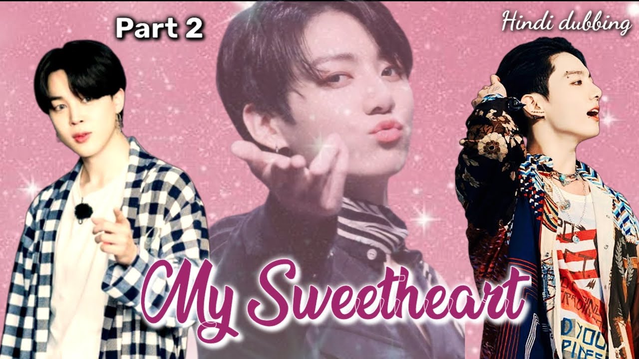 Jikook first meet [My Sweetheart] (Part 2) (Oneshort story) {Hindi dubbing} 