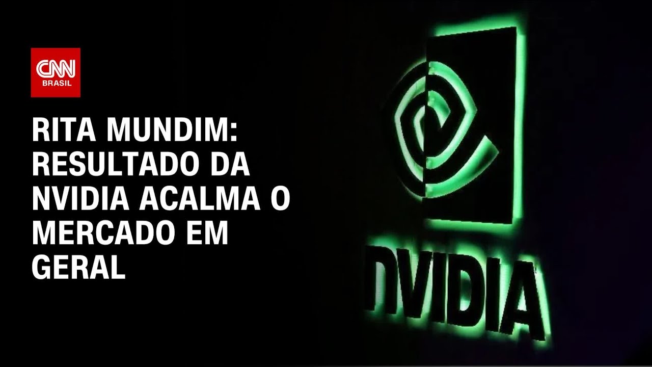 Rita Mundim: Resultado da Nvidia acalma o mercado em geral | CNN ARENA