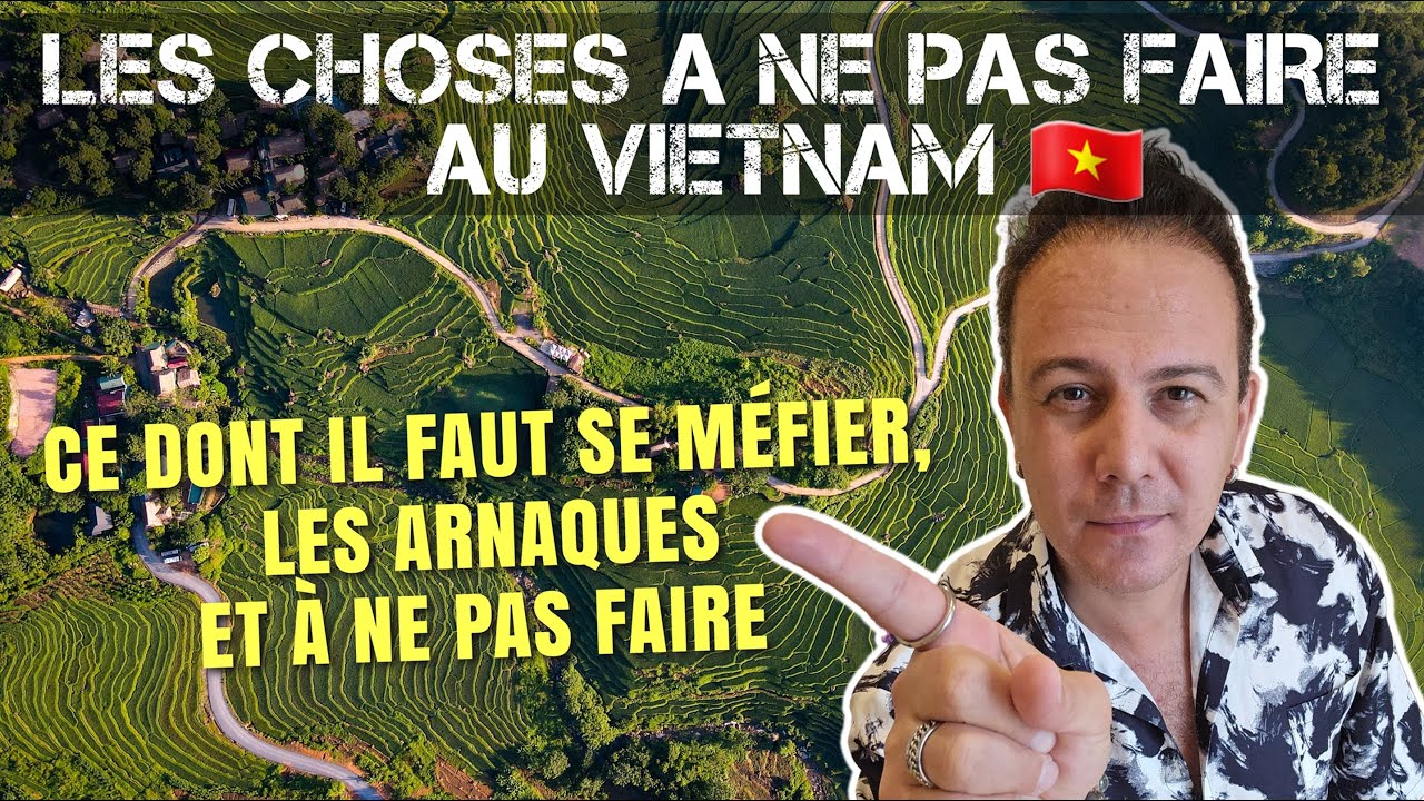 Les choses à ne pas faire au Vietnam