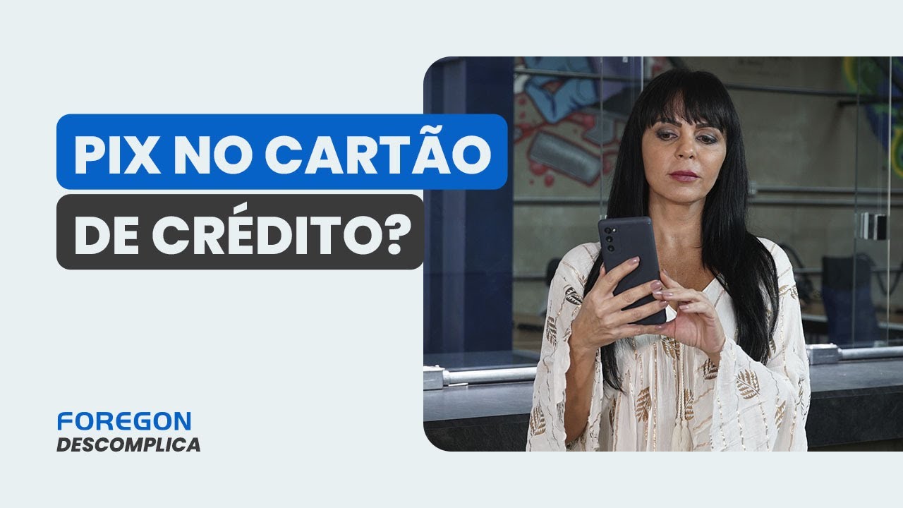 É possível fazer Pix com cartão de crédito? - Foregon.com