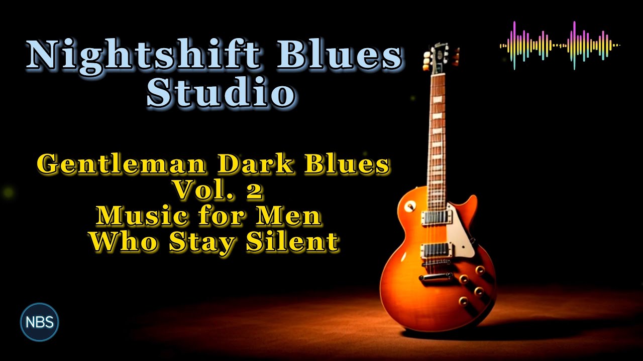 Gentleman Dark Blues Vol. 2 – Music for Men Who Stay Silent | 1h15m Whiskey Bar Blues