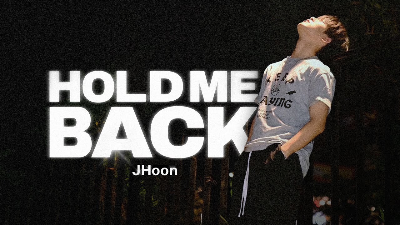 JHOON - HOLD ME BACK (Official Music Video)