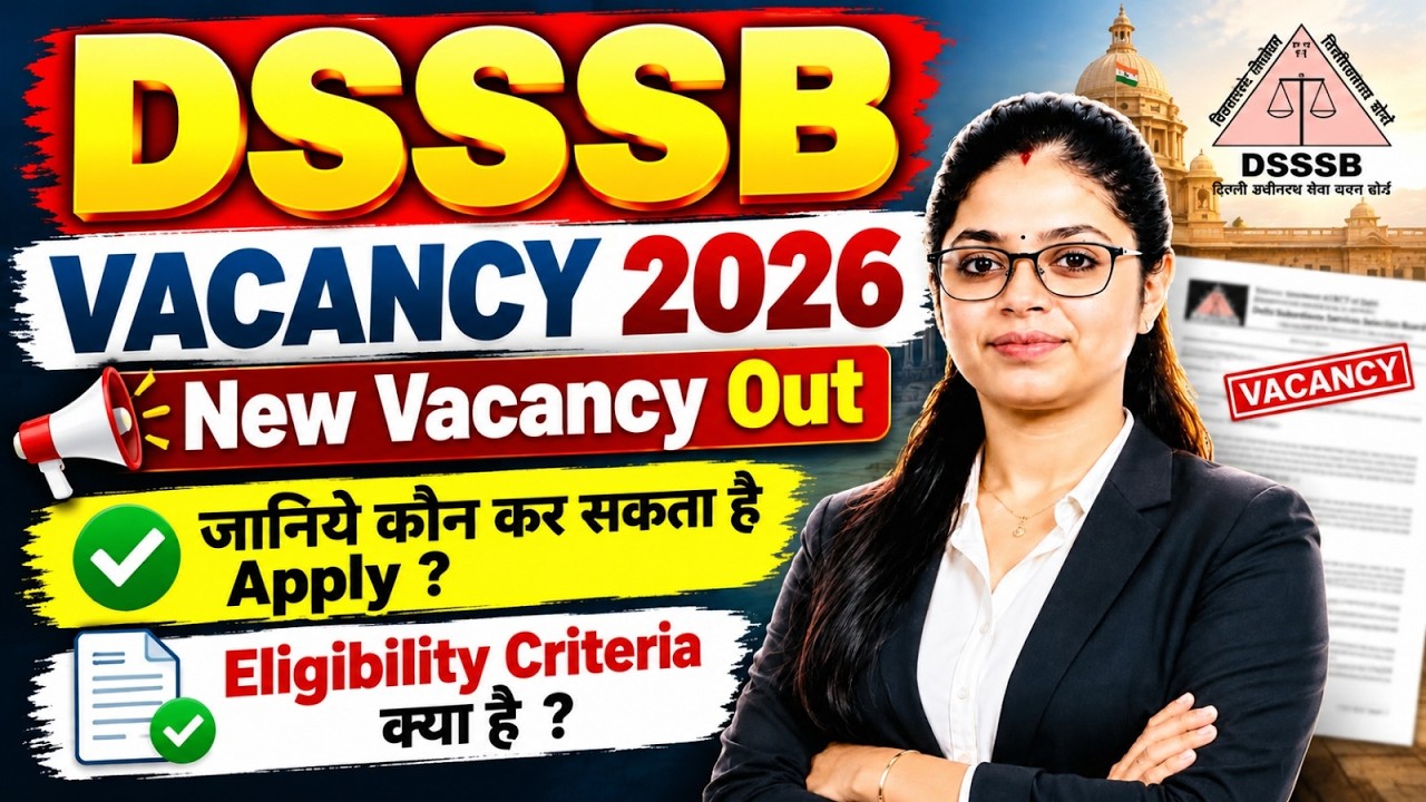 DSSSB Recruitment 2026 Notification OUT | 641 Vacancies | Eligibility, Age Limit