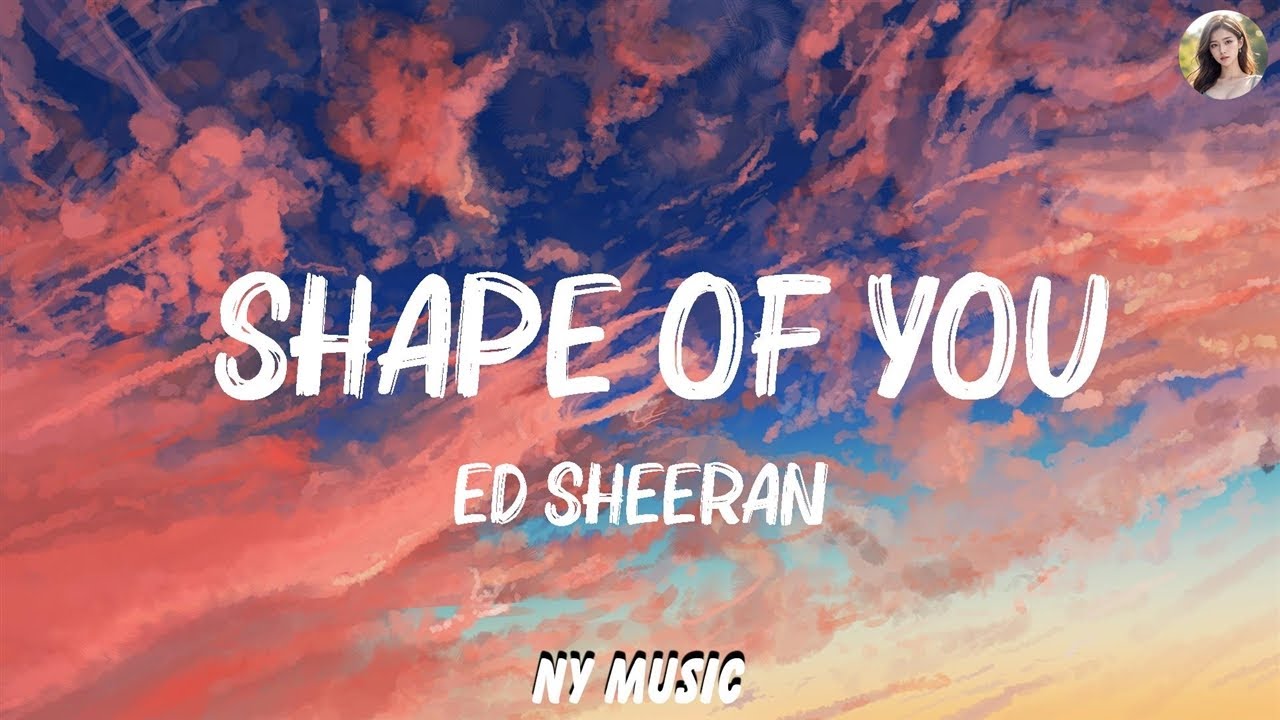 Эд Ширан - Shape Of You (текст) | Плейлист Тексты песен 2023