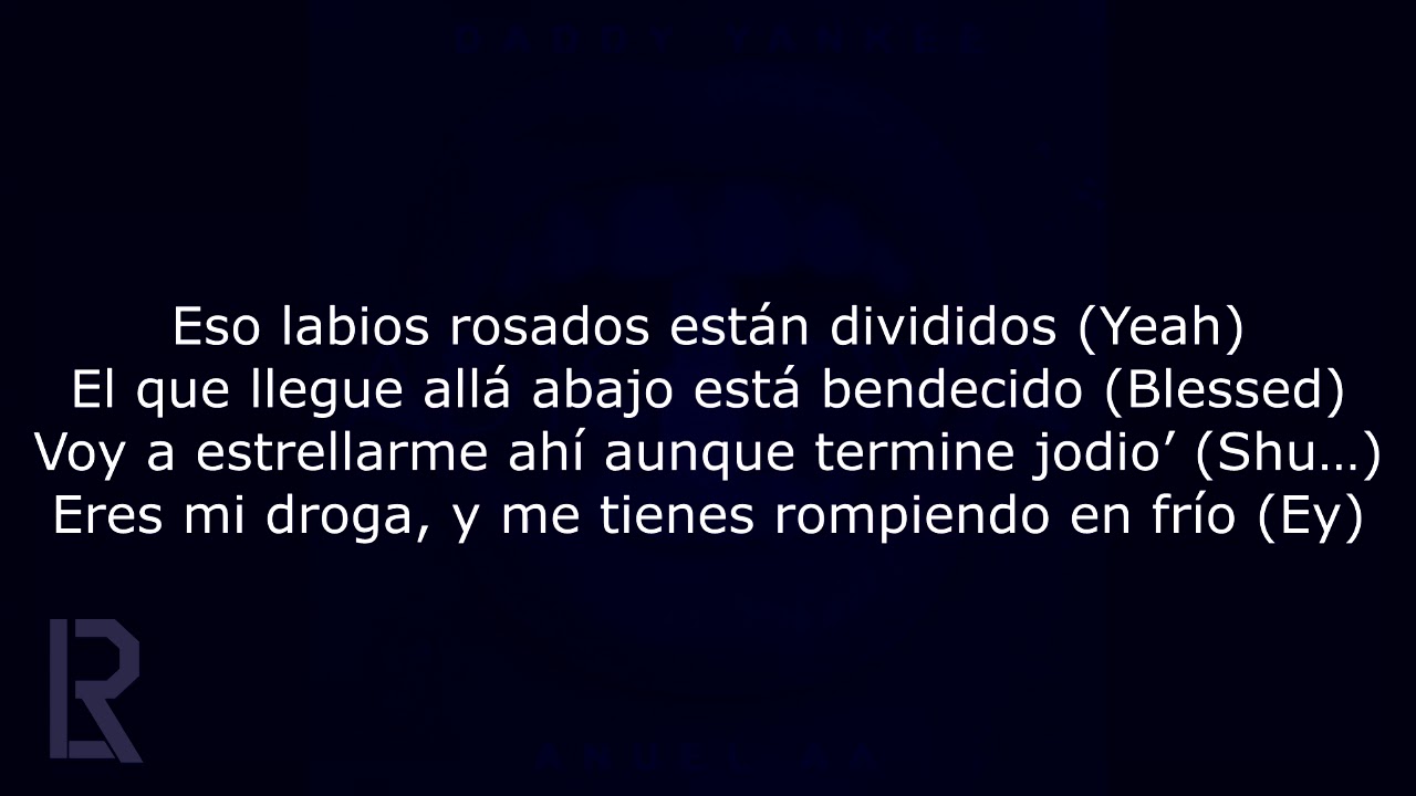 Daddy Yankee & Anuel AA - Adictiva (Letra)