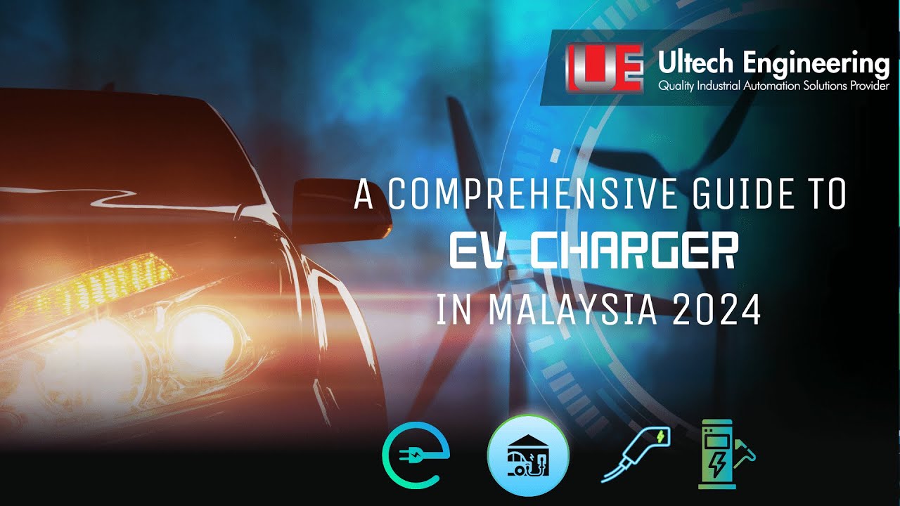 A Comprehensive Guide to EV Chargers in Malaysia 2024