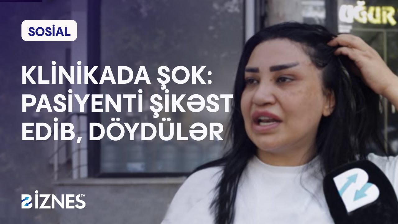 Üzümü şram ediblər | Uğur 77 estetik klinikasında nə baş verir? | Biznes TV