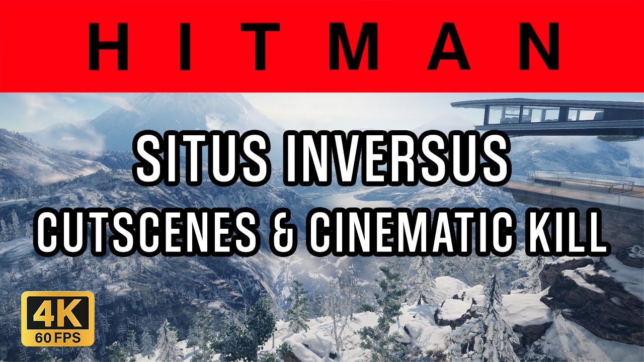 Hitman - Hokkaido - Situs Inversus - 4K Cutscenes & Kill