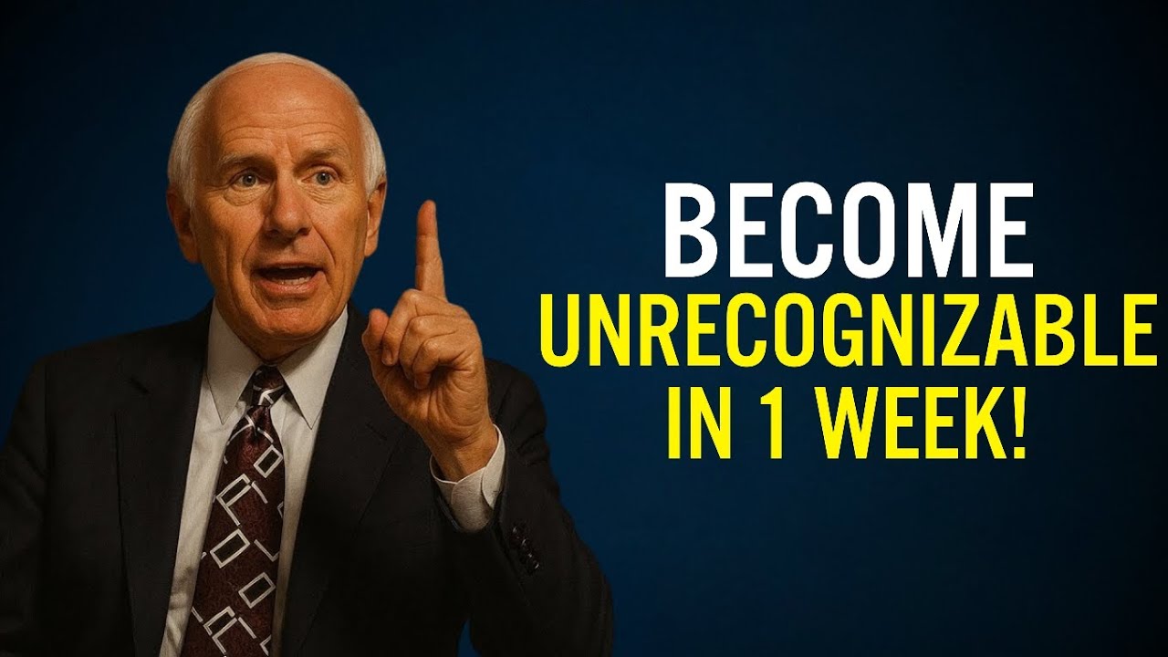 Become Unrecognizable in 1 Week | Jim Rohn Motivation