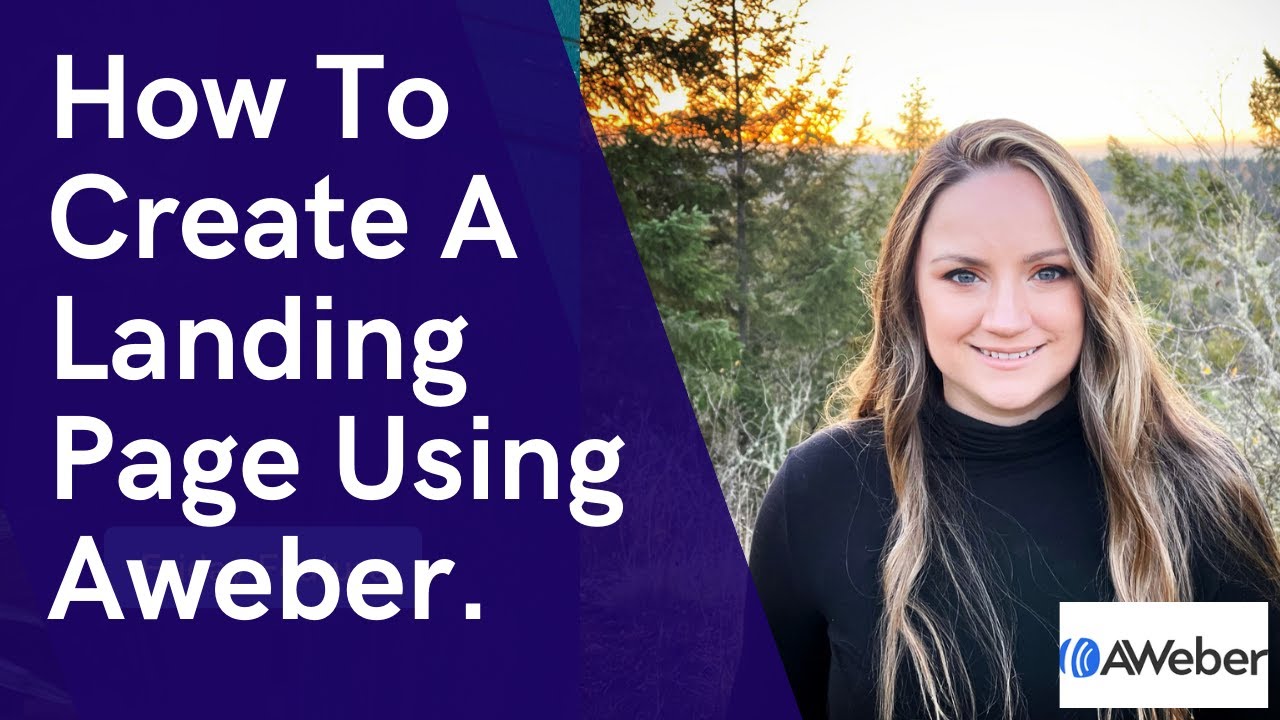 How To Create A Landing Page Using Aweber & More!