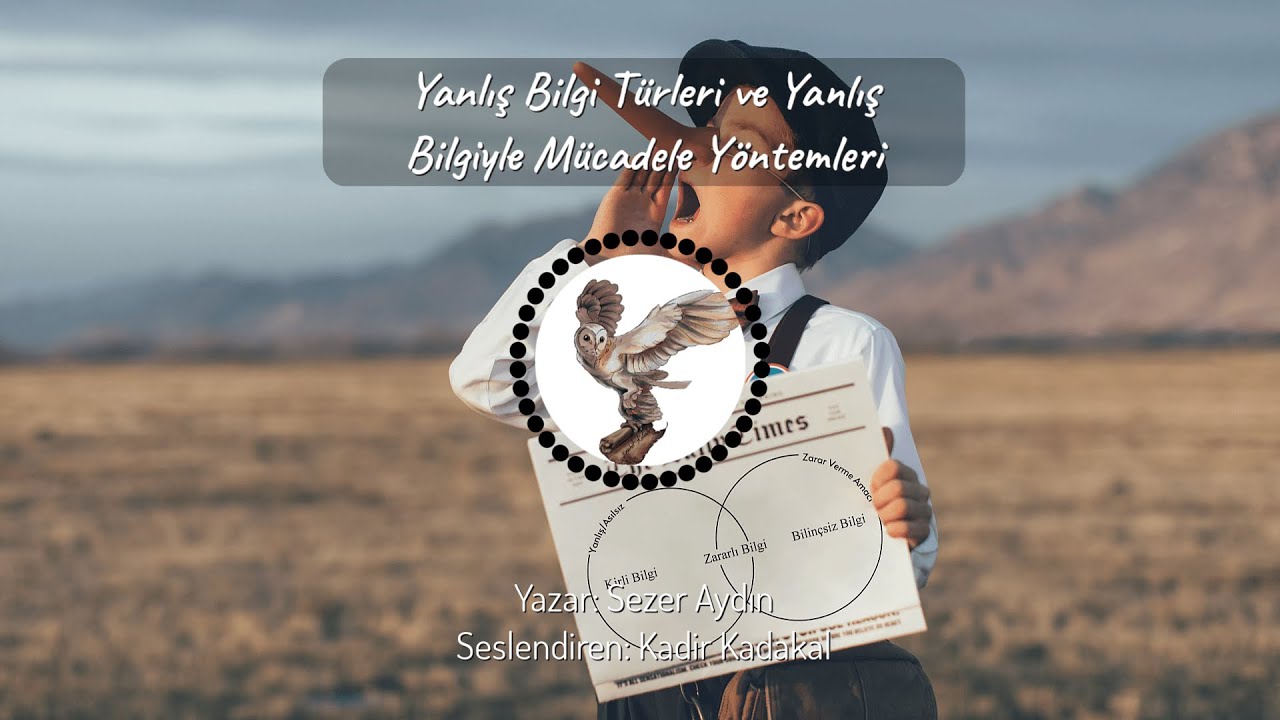 Yanlış Bilgi T&uuml;rleri ve Yanlış Bilgiyle M&uuml;cadele Y&ouml;ntemleri / Sezer Aydın