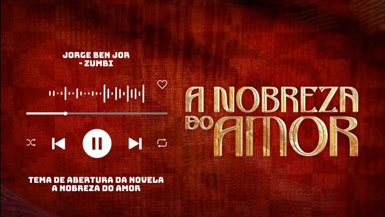 A Nobreza do Amor | Tema de Abertura da Nova Novela das 18h!❤️ | Oficial