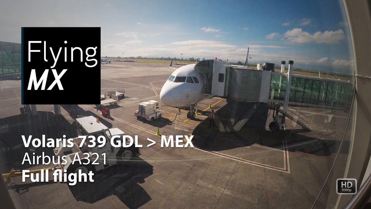 Volaris 739 | Guadalajara-Mexico city | Airbus A321 | Vuelo completo full flight pax view