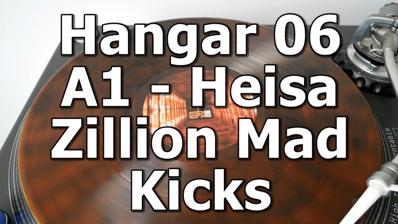 Hangar 06 - A1 - Heisa - Zillion Mad Kicks