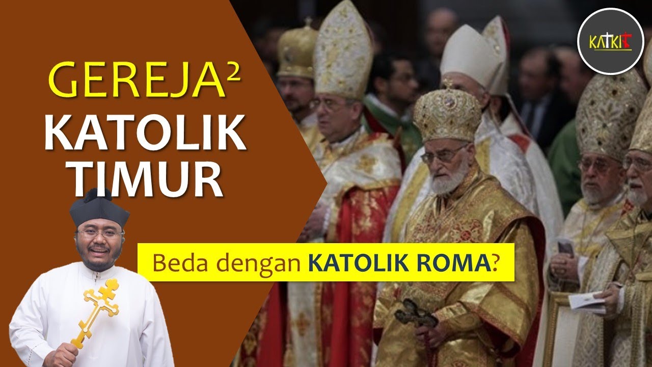 Katolik Timur: Beda dengan Katolik Roma? [70]