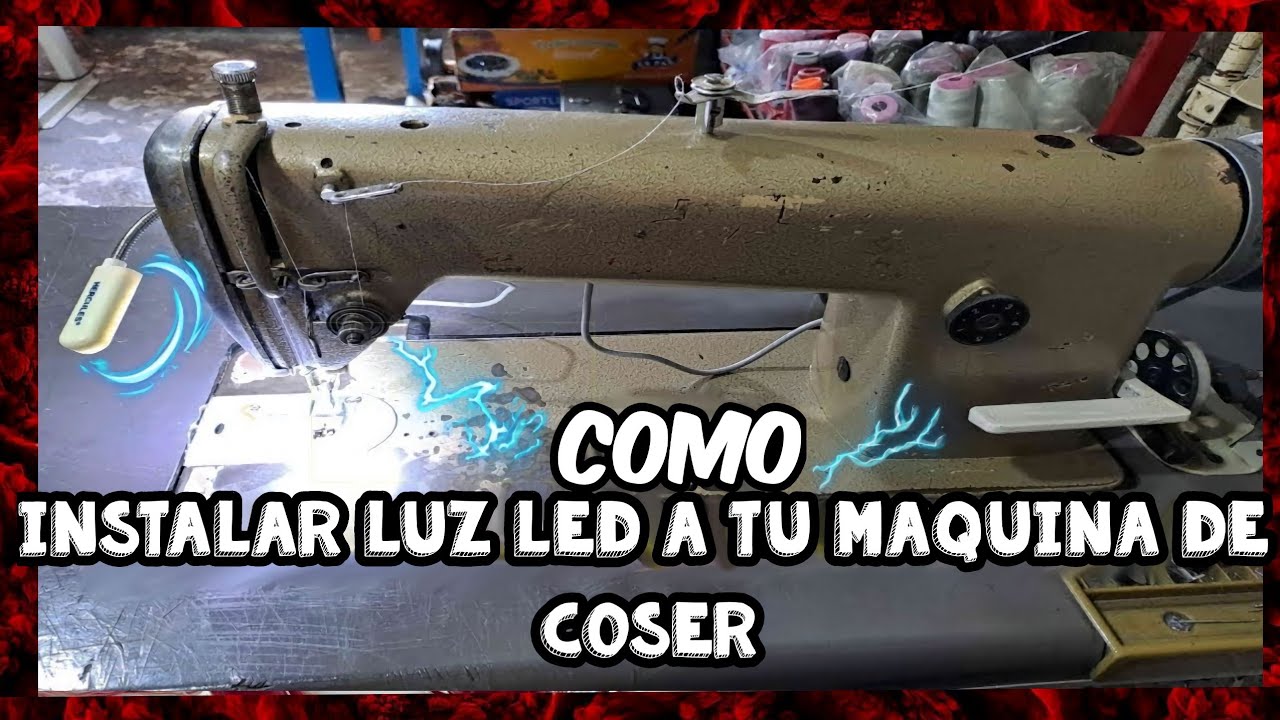 Como instalar LUZ LED a tu maquina RECTA INDUSTRIAL.