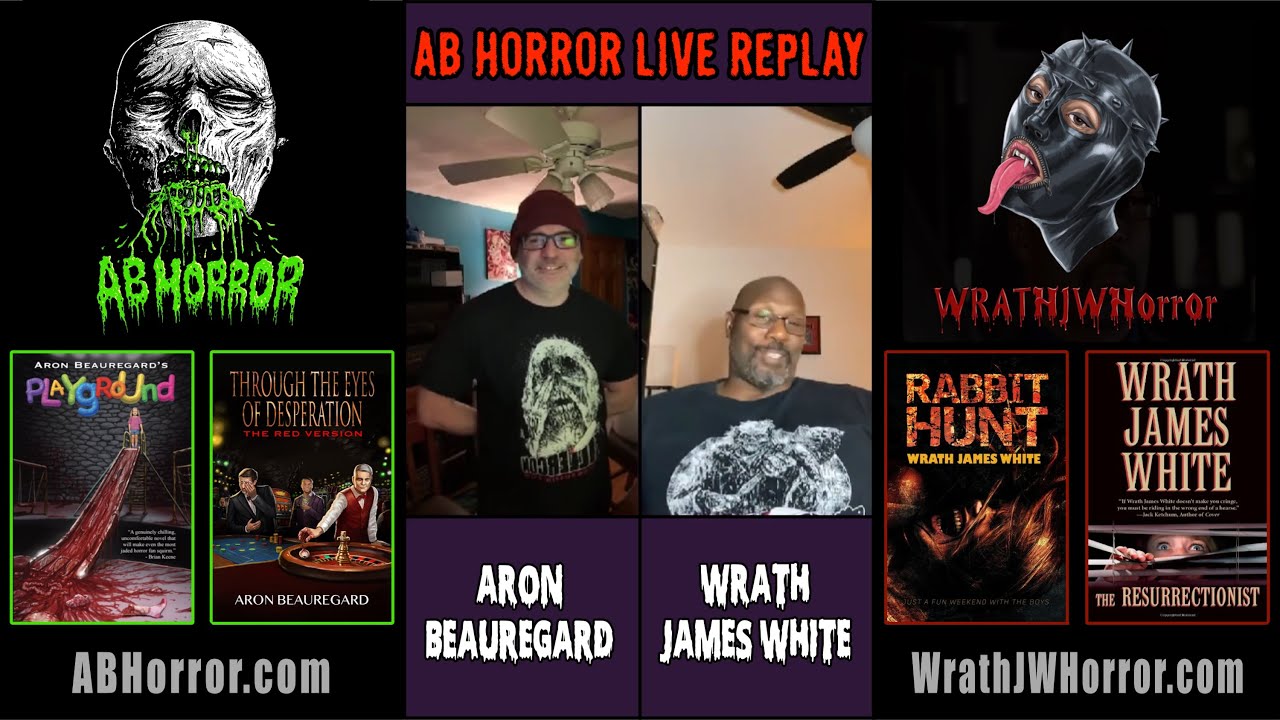 AB Horror Live Replay - E1 - Wrath James White