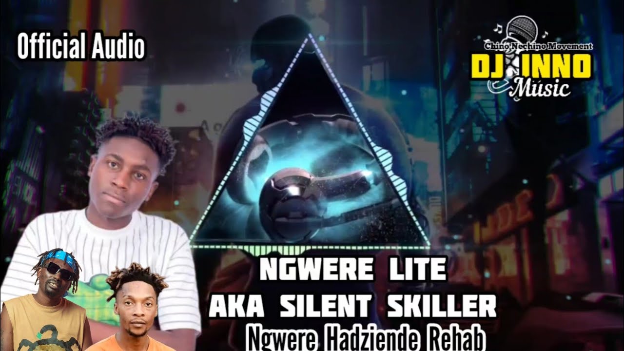 Ngwere Lite(Silent Skiller -Ngwere Hadziende Rehab(Official Audio)Blot Diss