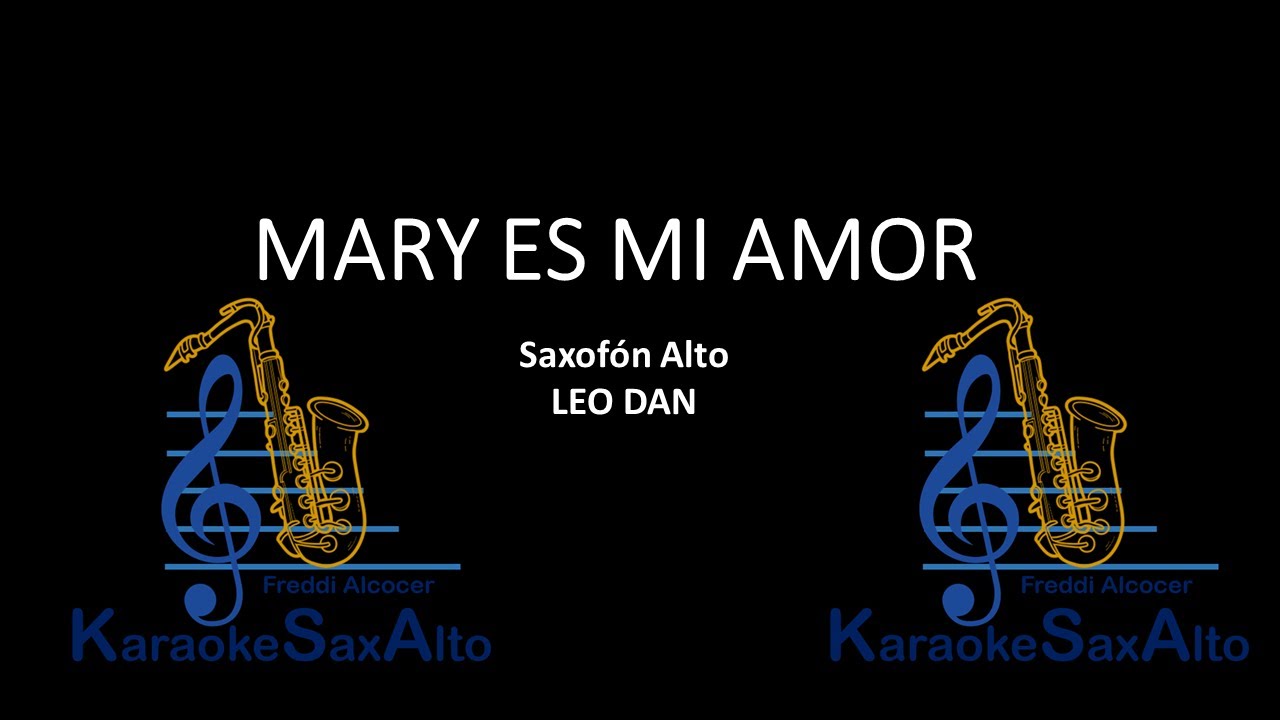 MARY ES MO AMOR KARAOKE SAX ALTO. LEO DAN