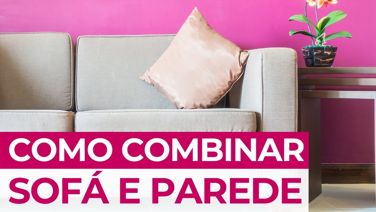 Como combinar a cor do sofá com a parede | SIMPLICHIQUE