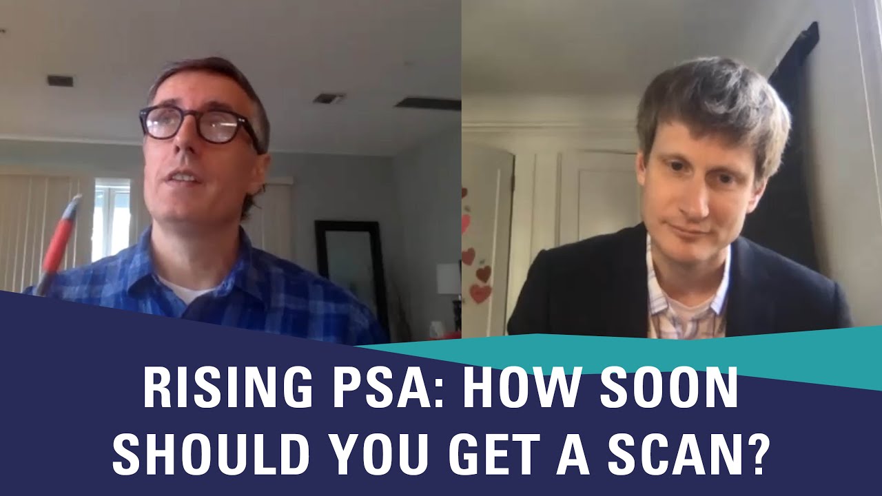 Rising PSA: How Soon Should You Get a Scan? | Thomas Hope, MD & Mark Moyad, MD | 2021 PCRI