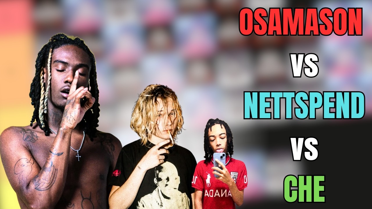 OSAMASON vs NETTSPEND vs CHE (Album ranking)