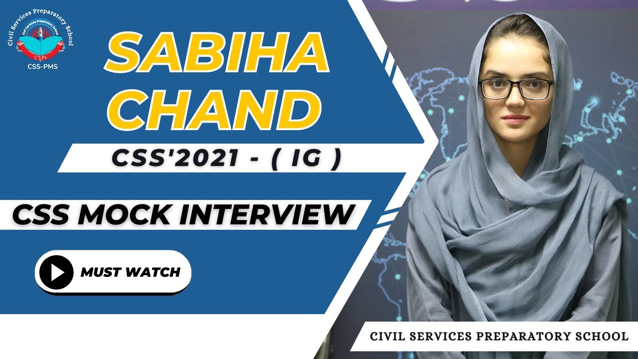 CSS 2021 Mock Interview - Sabiha Chand (IG - 50th CTP) | CSPs Academy for CSS & PMS